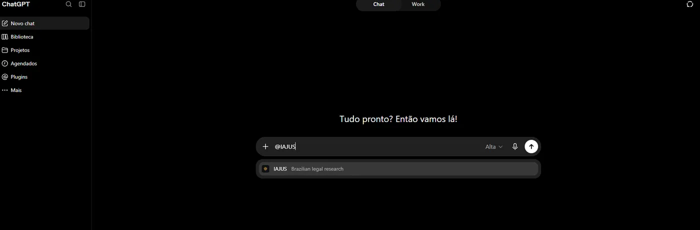 Conversa nova do ChatGPT, com o seletor Chat e Work no topo e @IAJUS digitado na caixa de mensagem, mostrando a sugestão IAJUS, Brazilian legal research.