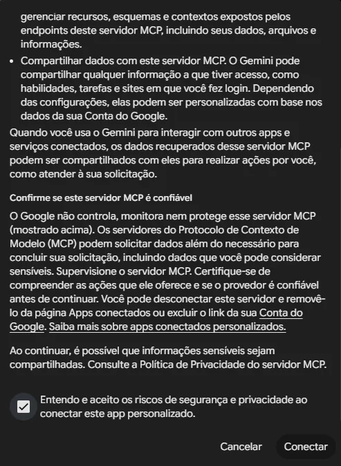 Aviso do Gemini para confirmar se o servidor MCP é confiável, com a caixa Entendo e aceito os riscos de segurança e privacidade marcada e o botão Conectar.