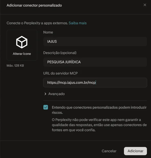Modal Adicionar conector personalizado do Perplexity com Nome IAJUS, Descrição Pesquisa Jurídica e URL do servidor MCP https://mcp.iajus.com.br/mcp preenchidos, a confirmação de riscos marcada e o botão Adicionar.